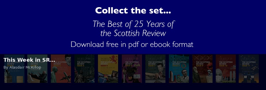 This Week in SR… - Scottish Review article by Alasdair McKillop