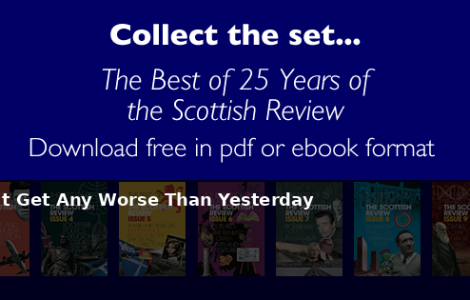 Kenneth Roy Could It Get Any Worse Than Yesterday - Scottish Review article by Eileen Reid