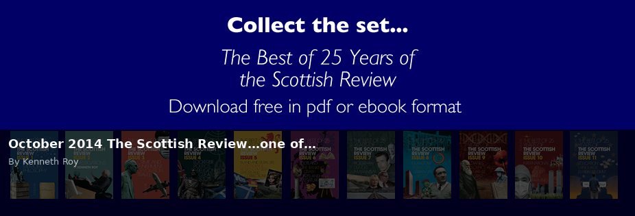 October 2014 The Scottish Review…one of… - Scottish Review article by Kenneth Roy