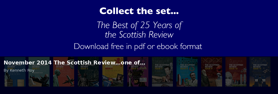 November 2014 The Scottish Review…one of… - Scottish Review article by Kenneth Roy