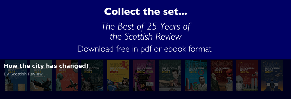 How the city has changed! - Scottish Review article by Scottish Review