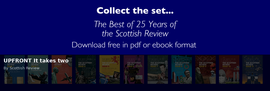 UPFRONT It takes two - Scottish Review article by Scottish Review