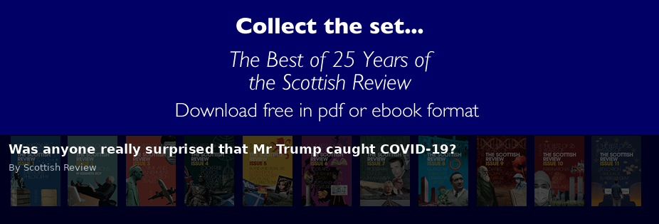 Was anyone really surprised that Mr Trump caught COVID-19? - Scottish Review article by Scottish Review
