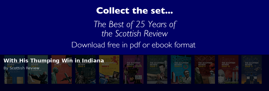 With His Thumping Win in Indiana - Scottish Review article by Scottish Review