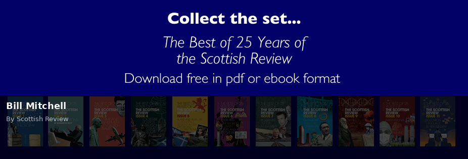 Bill Mitchell - Scottish Review article by Scottish Review