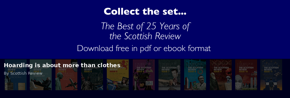 Hoarding is about more than clothes - Scottish Review article by Scottish Review