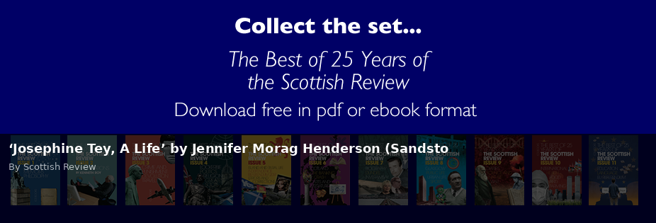 ‘Josephine Tey, A Life’ by Jennifer Morag Henderson (Sandsto - Scottish Review article by Scottish Review