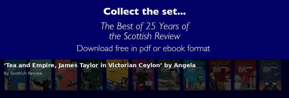 ‘Tea and Empire, James Taylor in Victorian Ceylon’ by Angela - Scottish Review article by Scottish Review