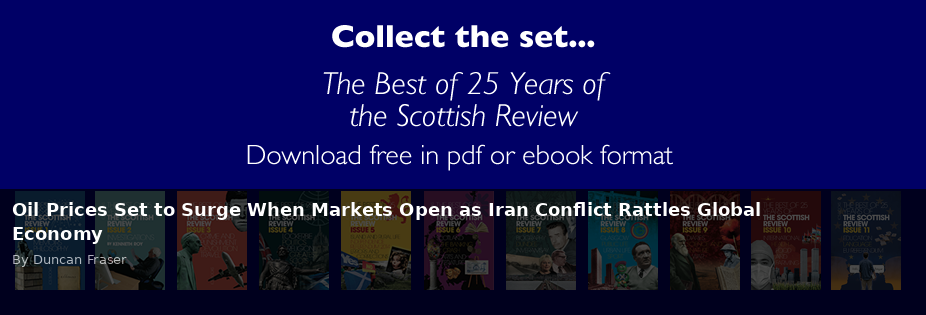 Oil Prices Set to Surge When Markets Open as Iran Conflict Rattles Global Economy - Scottish Review article by Duncan Fraser
