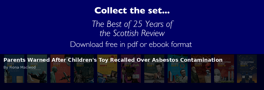 Parents Warned After Children's Toy Recalled Over Asbestos Contamination - Scottish Review article by Fiona Macleod